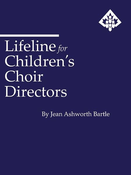 Lifeline : For Children's Choir Directors.