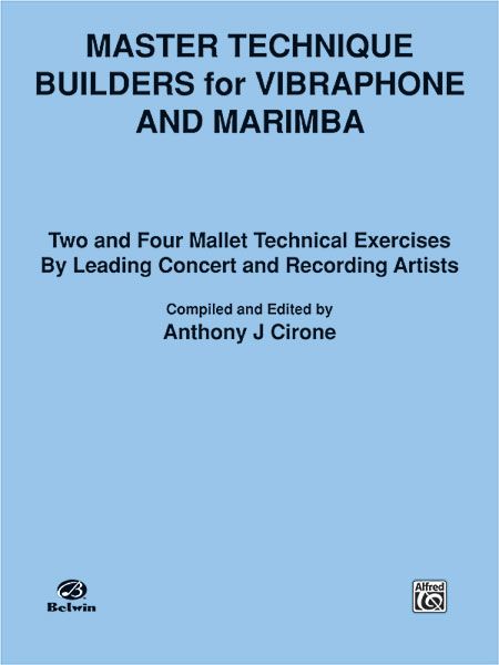 Master Technique Builders : For Vibraphone and Marimba.