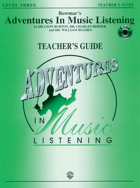 Adventures In Music Listening, Level 3 : Teacher's Guide.