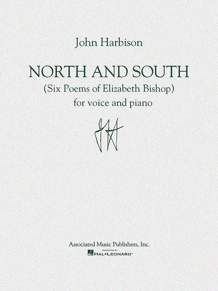 North and South (Six Poems Of Elizabeth Bishop) : For Voice and Piano.
