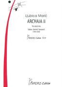Archaia 2 : For Oboe, Clarinet and Bassoon (1993).