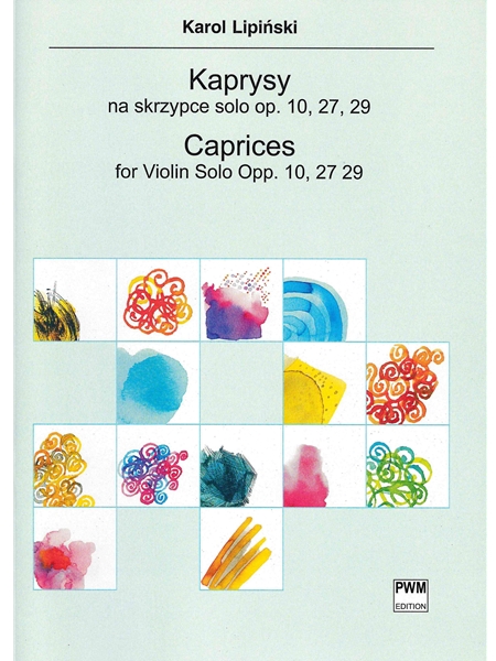 Caprices Op. 10, 27, 29 : For Violin Solo.