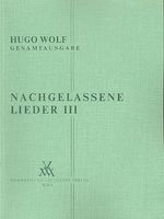 Nachgelassene Lieder : Fur Eine Singstimme und Klavier, III. (16 Lieder).