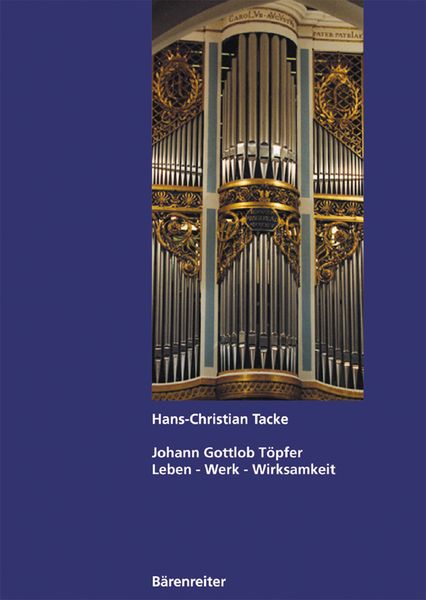 Johann Gottlob Töpfer : Leben - Werk - Wirksamkeit.