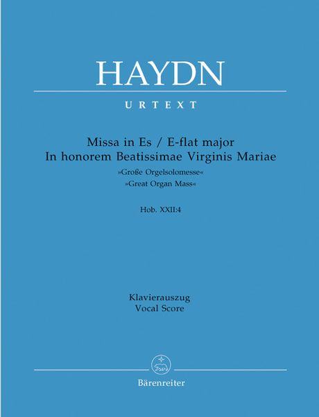Missa In E Flat Major In Honorem Beatissimae Virginis Mariae / Great Organ Mass, Hob. XXII:4.