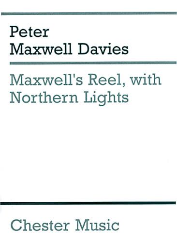 Maxwell's Reel With Northern Lights : For Orchestra (1998).