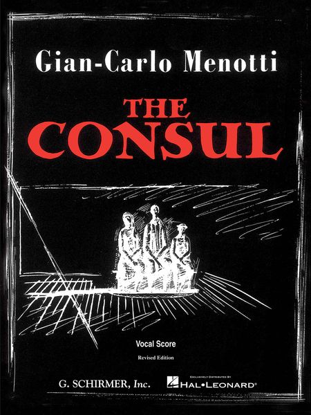The Consul : Musical Drama In Three Acts, Revised Edition.