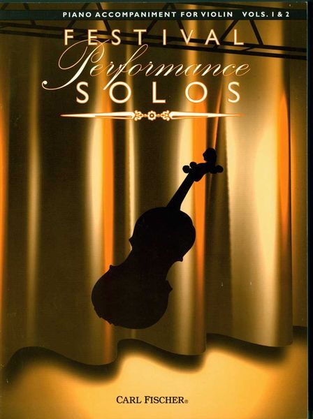 Festival Performance Solos : Piano Accompaniment For Violin Vols. 1-2.