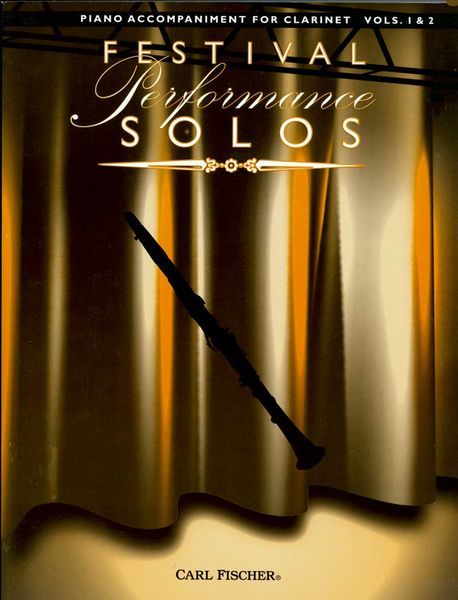 Festival Performance Solos : Piano Accompaniment For Clarinet Vols. 1-2.