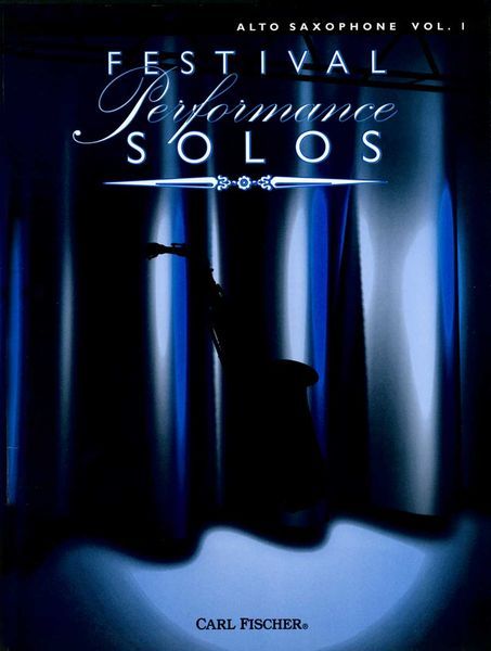 Festival Performance Solos : Alto Saxophone Vol. 1.