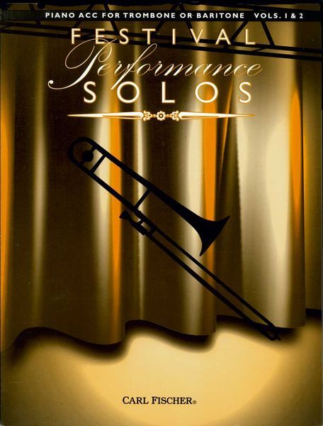Festival Performance Solos : Piano Accompaniment For Trombone Or Baritone Vols. 1-2.
