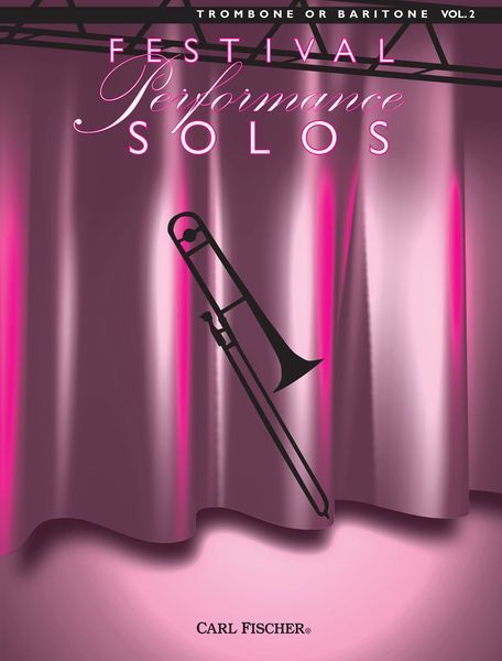 Festival Performance Solos : Trombone Or Baritone Vol. 2.