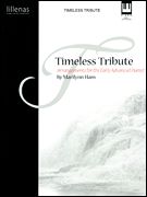 Timeless Tribute : Arrangements For The Early Advanced Pianist.