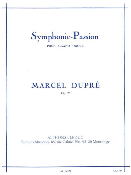 Symphonie Passion, Op. 23 : For Organ Solo.