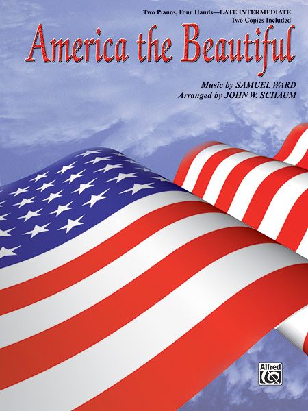 America The Beautiful : arranged For Two Pianos, Four Hands by John W. Schaum.