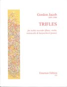 Trifles : For Treble Recorder (Flute), Violin, Cello and Harpsichord (Piano).
