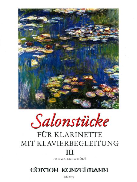 Salonstuecke, Book 3 : For Clarinet and Piano / edited by Fritz-Georg Hoely.