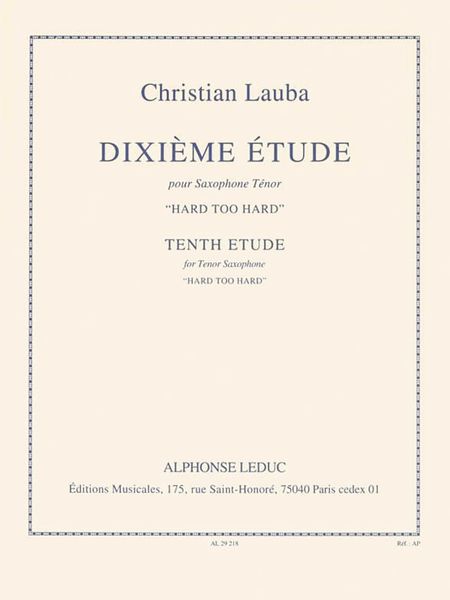 Tenth Etude - Hard Too Hard : For Tenor Saxophone.