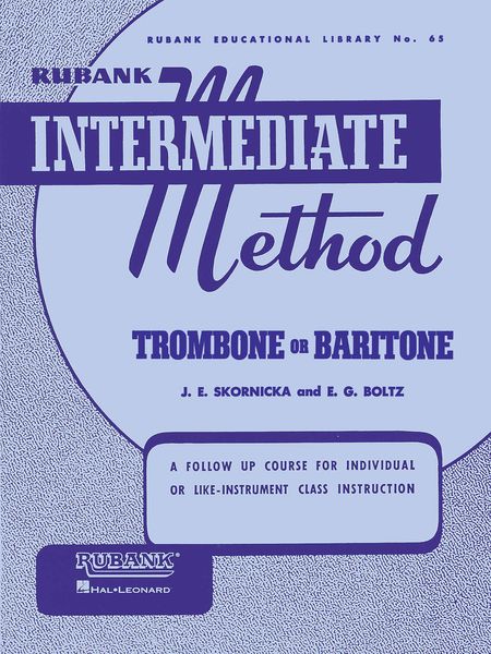 Rubank Intermediate Method : For Trombone.