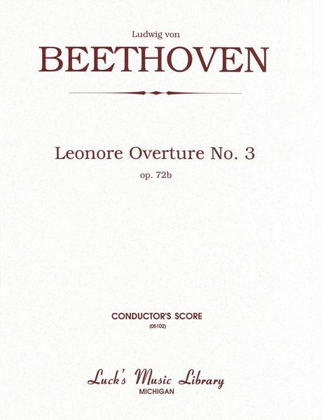 Leonore Overture No. 3, Op. 72b.