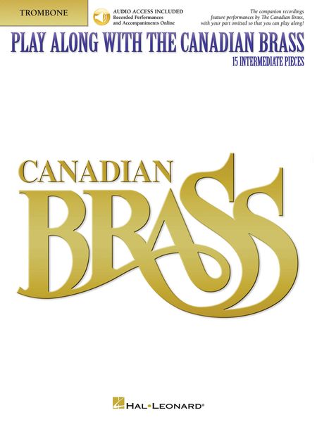 Play Along With The Canadian Brass : 15 Intermediate Pieces - Trombone Part.