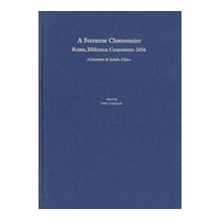 A Ferrarese Chansonnier : Roma, Biblioteca Casanatense 2856 - Canzoniere Di Isabella D'este.