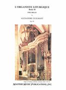 Organiste Liturgique, Op. 65, Book 10 : For Organ.