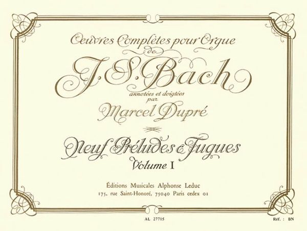 Oeuvres Completes Pour Orgue, Vol. 1 / Ann. et Doigte Es Par Marcel Dupre.