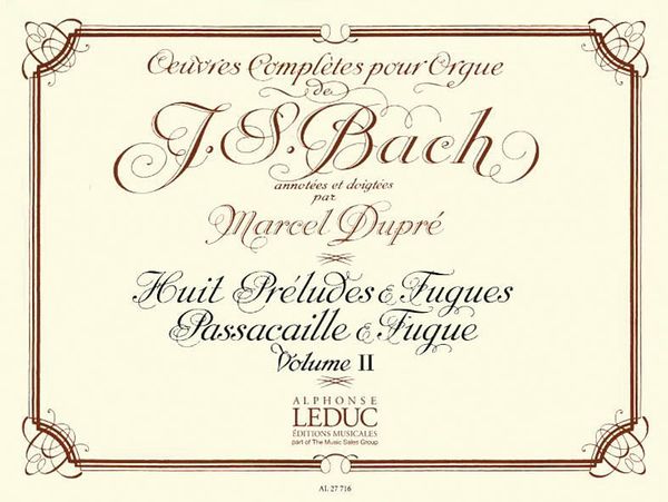 Oeuvres Completes Pour Orgue, Vol. 2 / Ann. et Doigte Es Par Marcel Dupre.