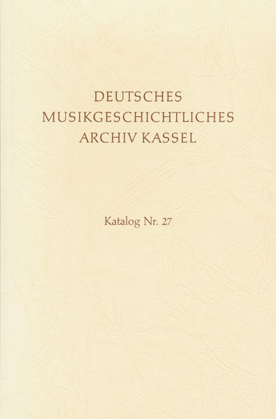 Deutsches Musikgeschichtliches Archiv Kassel : Katalog der Filmsammlung, Katalog Nr. 27.