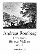 Drei Konzertante Duos, Op. 18 : Für 2 Violinen.