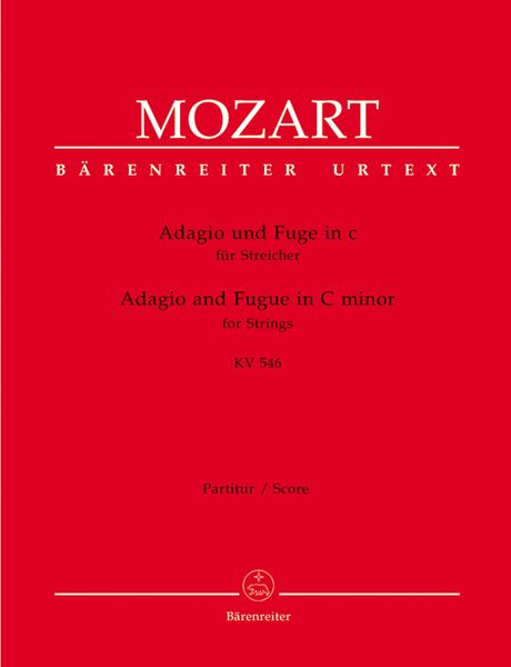 Adagio and Fugue, K. 546, In C Minor : For Strings / edited by Wolfgang Plath.