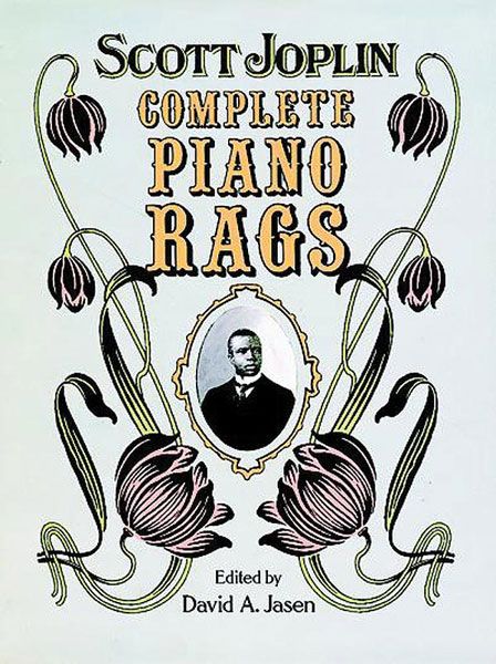 Complete Piano Rags / Edited By David A. Jasen.
