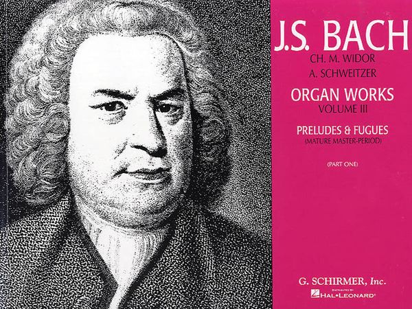 Organ Works, Vol. 3 : Preludes and Fugues - Mature Master Period (Part 1).
