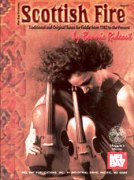 Scottish Fire : Original Tunes For Fiddle From 1762 To The Present.