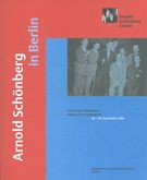 Arnold Schönberg In Berlin : Bericht Zum Symposium 28.-30. September 2000.