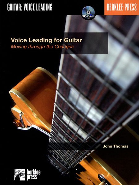 Voice Leading For Guitar : Moving Through The Changes.