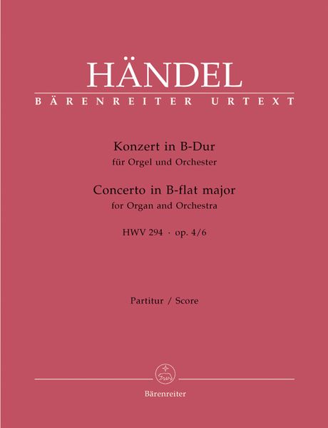 Konzert In B-Dur : Für Orgel und Orchester HWV 294 Op. 4/6.