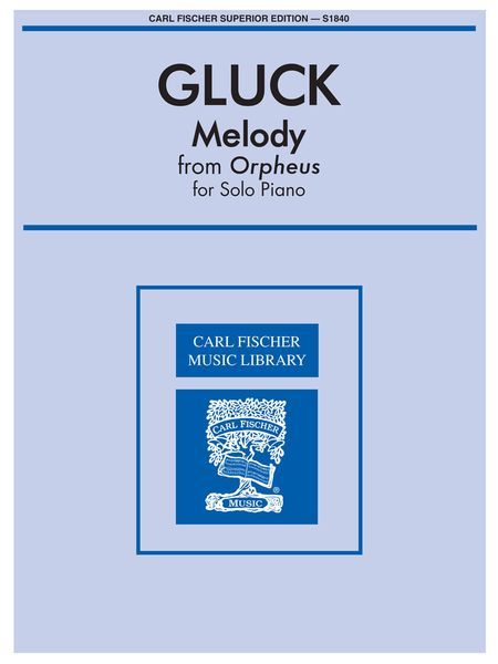 Melody : Second Ballet From Orpheus / Piano Transcription by G. Sgambati.