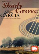 Shady Grove : Acoustic Guitar Solos by Jerry Garcia With Melodies, Lyrics, and Chords.