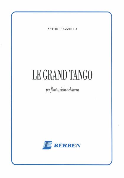Le Grand Tango : Per Flauto, Viola E Chitarra.