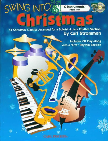 Swing Into Christmas : For C Instruments Treble Clef.