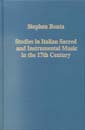 Studies In Italian Sacred and Instrumental Music In The 17th Century.