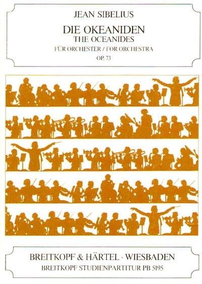 Die Okeaniden = The Oceanides, Op. 73 : For Orchestra.