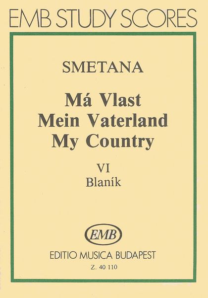 Blaník (From Má Vlast) Mein Vaterland = My Country.