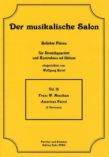 American Patrol (2 Versionen) : Für Streichquartett und Kontrabass Ad Libitum.