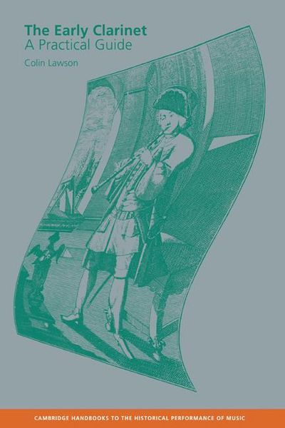 Early Clarinet : A Practical Guide.