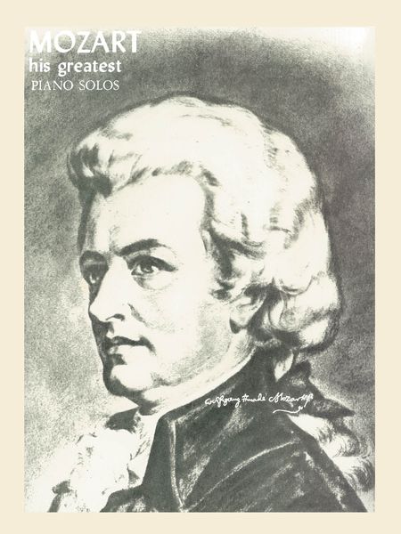 Mozart : His Greatest Piano Solos, Vol. 1.