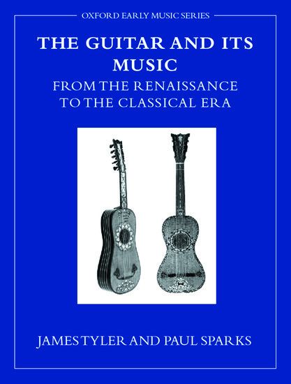The Guitar and Its Music : From The Renaissance To The Classical Era.