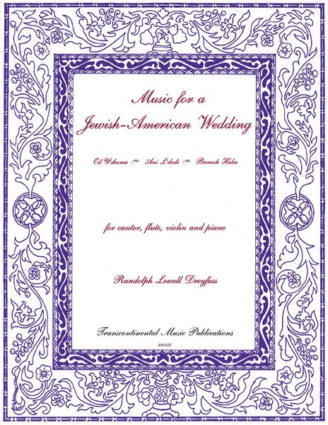 Music For A Jewish-American Wedding : For Cantor, Flute, Violin and Piano.